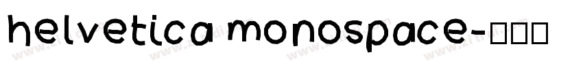 helvetica monospace字体转换 helvetica monospace字体转换